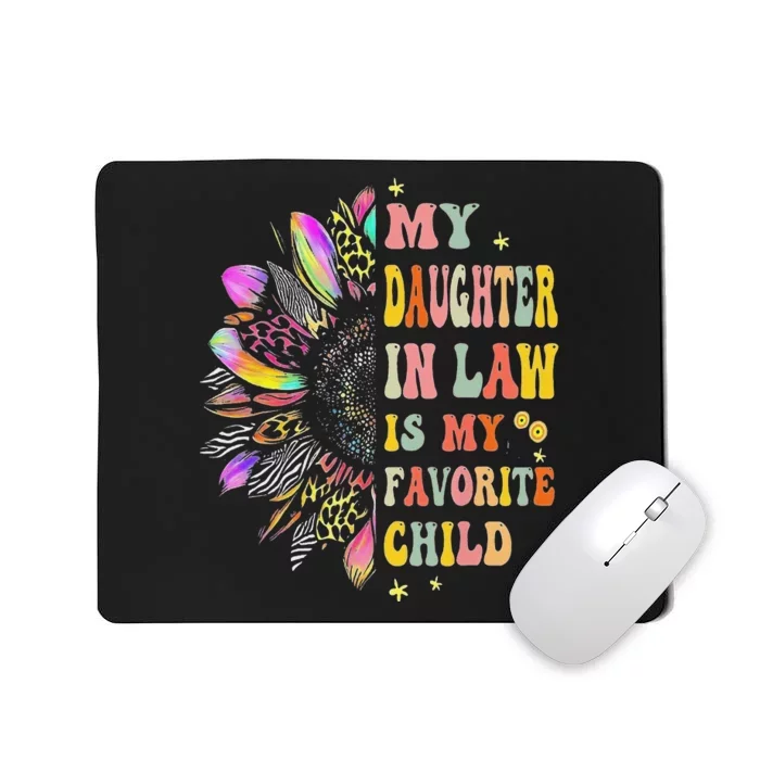 My Daughter In Law Is My Favorite Child Family Humor Mousepad