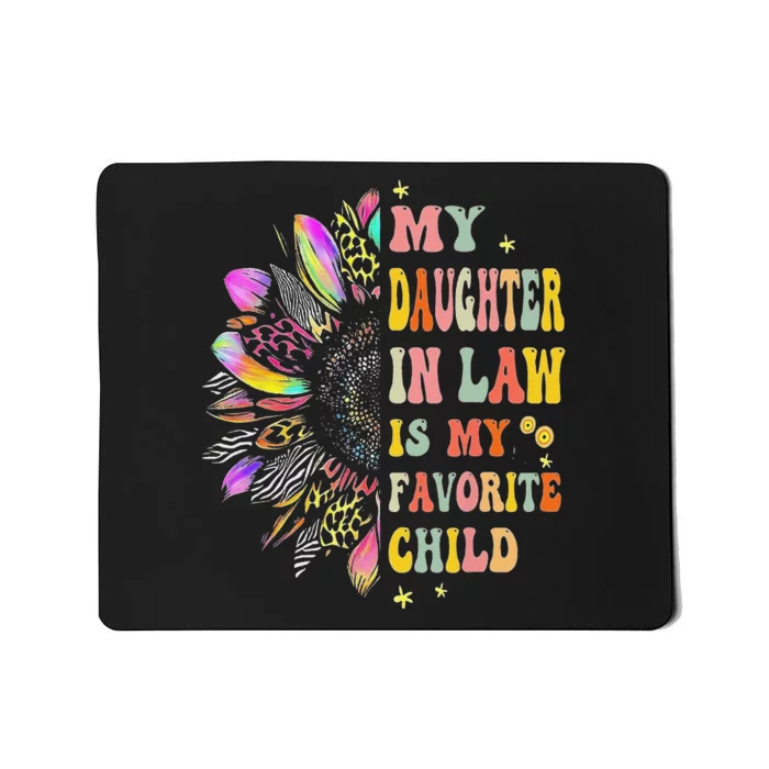 My Daughter In Law Is My Favorite Child Family Humor Mousepad