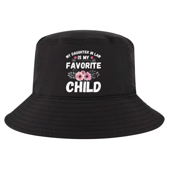 My Daughter In Law Is My Favorite Child Funny Mother In Law Cool Comfort Performance Bucket Hat