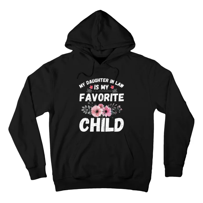 My Daughter In Law Is My Favorite Child Funny Mother In Law Hoodie