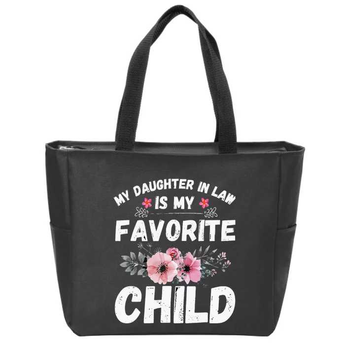 My Daughter In Law Is My Favorite Child Funny Mother In Law Zip Tote Bag