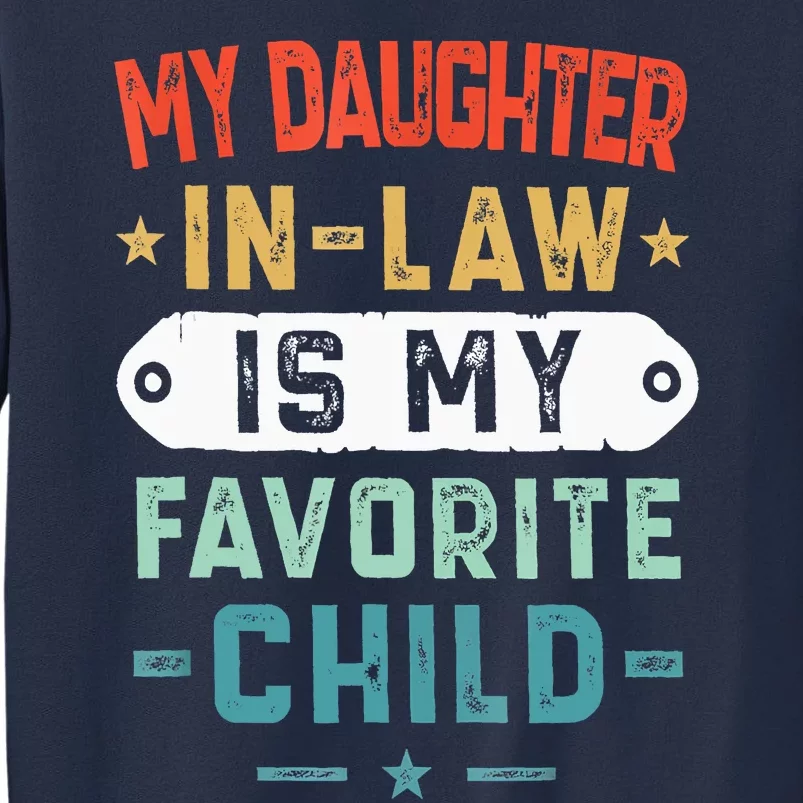 My Daughter In Law Is My Favorite Child Funny Family Gifts Sweatshirt