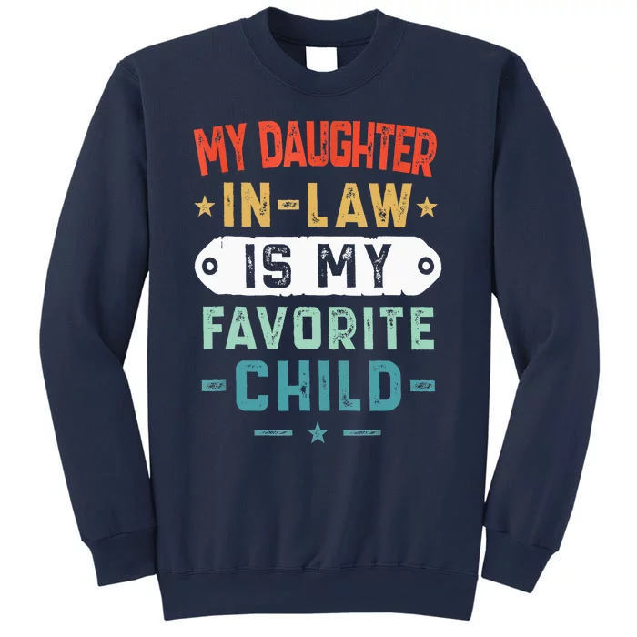 My Daughter In Law Is My Favorite Child Funny Family Gifts Sweatshirt