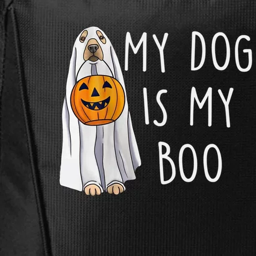 My Dog Is My Boo Halloween Funny Dog Owner Ghost Lover Gift City Backpack