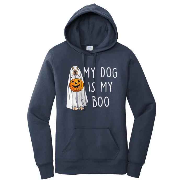 My Dog Is My Boo Halloween Funny Dog Owner Ghost Lover Gift Women's Pullover Hoodie