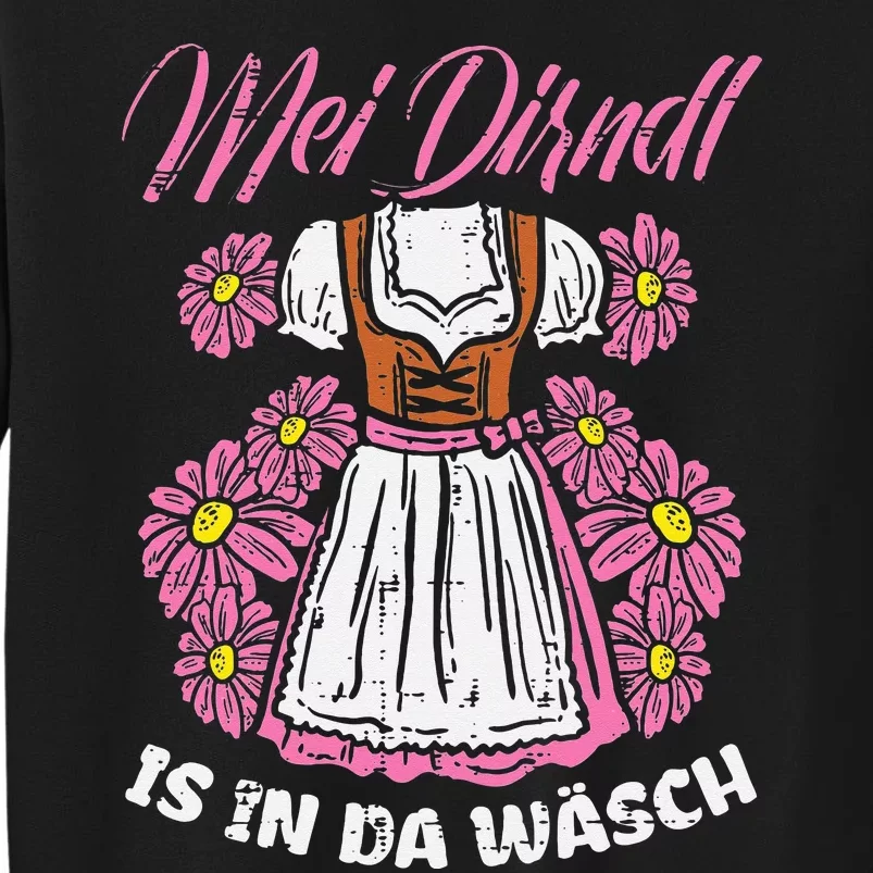 Mei Dirndl In Da Wasch Oktoberfest Funny German Sweatshirt