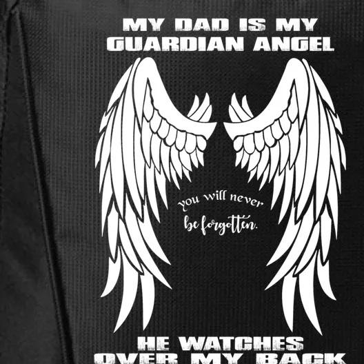 My Dad Is My Guardian Angel - Text on Back City Backpack