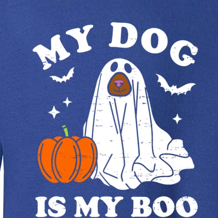 My Dog Is My Boo Halloween Funny Dog Owner Ghost Lover Great Gift Toddler Sweatshirt