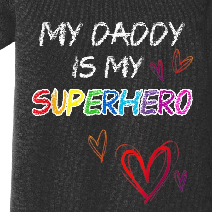 My Daddy is my Superhero, Hero, Fathers Day Tee Baby Bodysuit