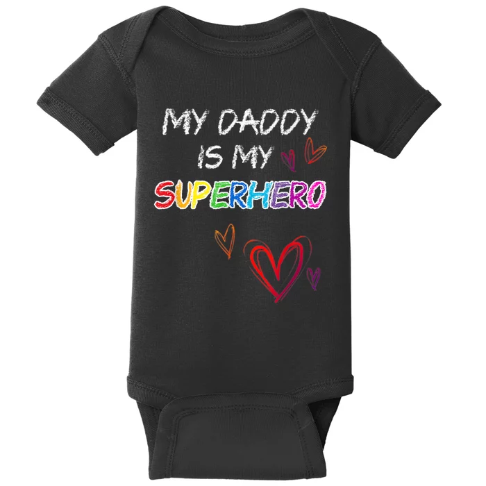 My Daddy is my Superhero, Hero, Fathers Day Tee Baby Bodysuit