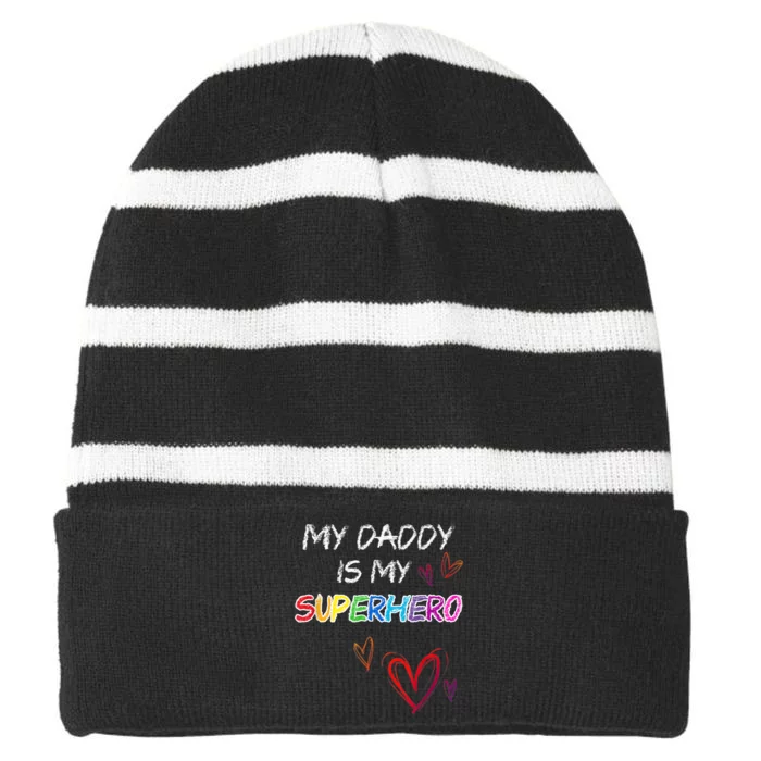 My Daddy is my Superhero, Hero, Fathers Day Tee Striped Beanie with Solid Band