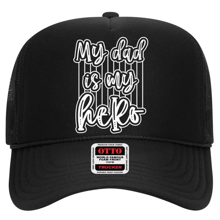 My Dad Is My Hero Father's Day Quote High Crown Mesh Trucker Hat