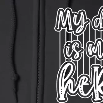 My Dad Is My Hero Father's Day Quote Full Zip Hoodie