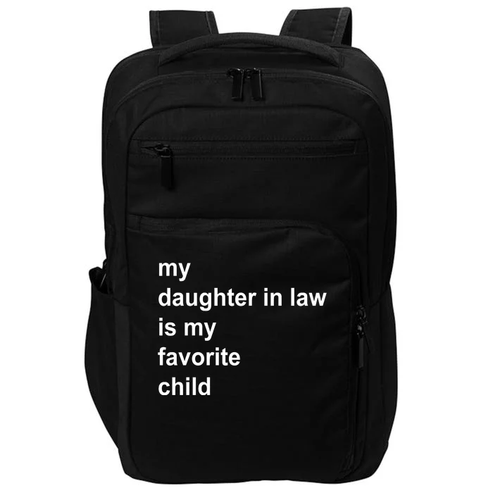 My Daughter In Law Is My Favorite Child Gift Impact Tech Backpack