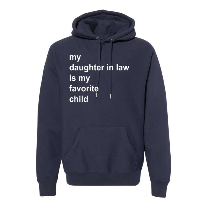 My Daughter In Law Is My Favorite Child Gift Premium Hoodie