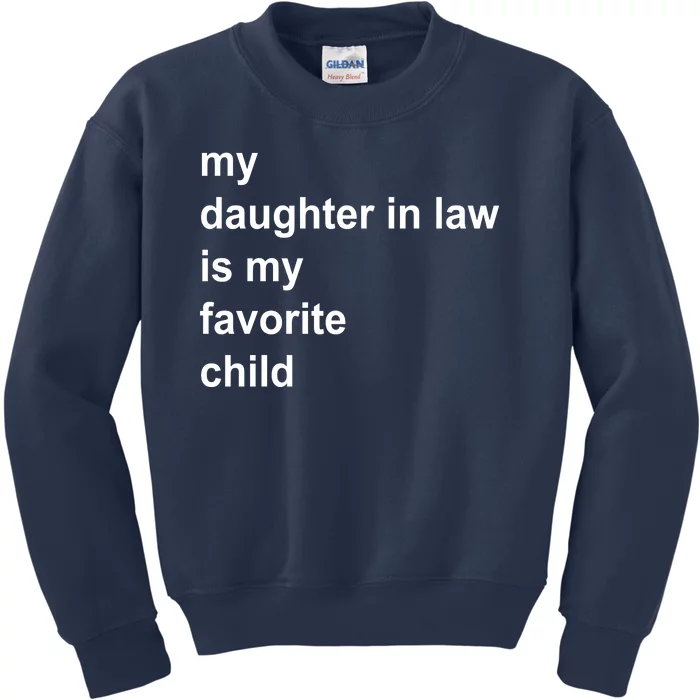 My Daughter In Law Is My Favorite Child Gift Kids Sweatshirt