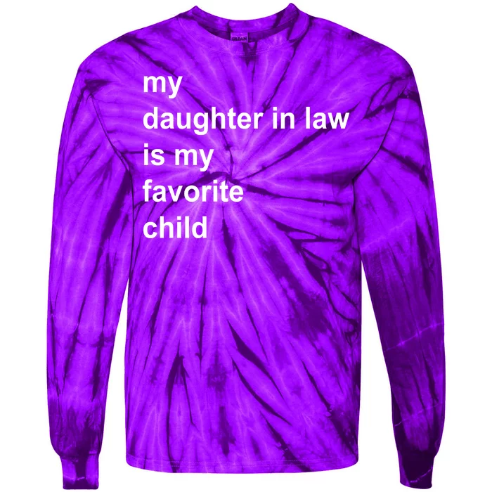 My Daughter In Law Is My Favorite Child Gift Tie-Dye Long Sleeve Shirt