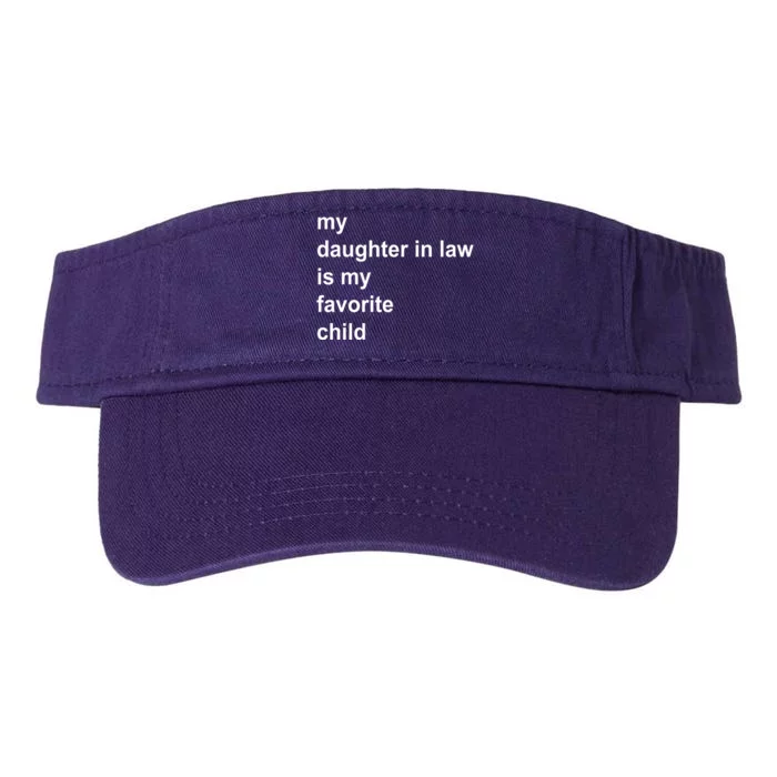 My Daughter In Law Is My Favorite Child Gift Valucap Bio-Washed Visor