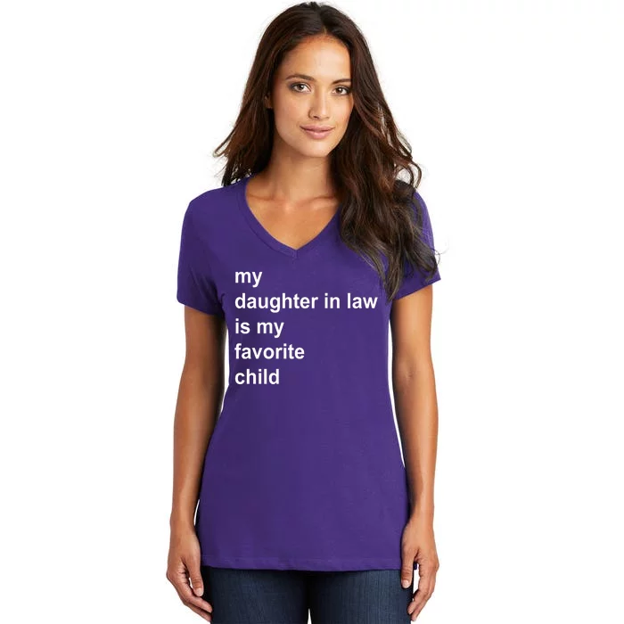 My Daughter In Law Is My Favorite Child Gift Women's V-Neck T-Shirt