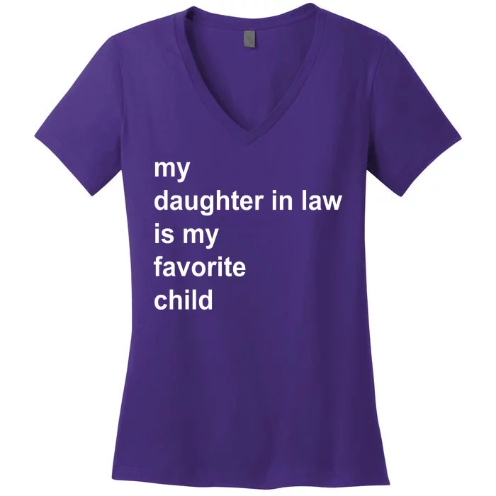 My Daughter In Law Is My Favorite Child Gift Women's V-Neck T-Shirt