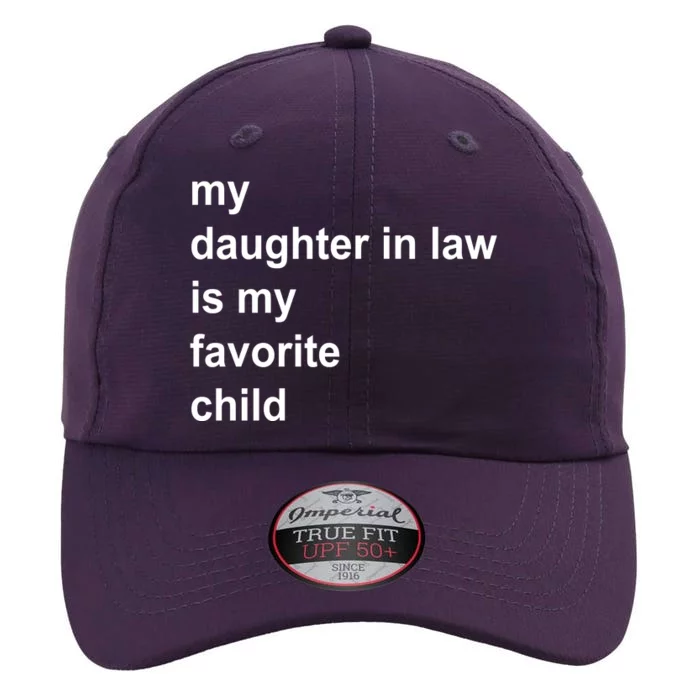 My Daughter In Law Is My Favorite Child Gift The Original Performance Cap