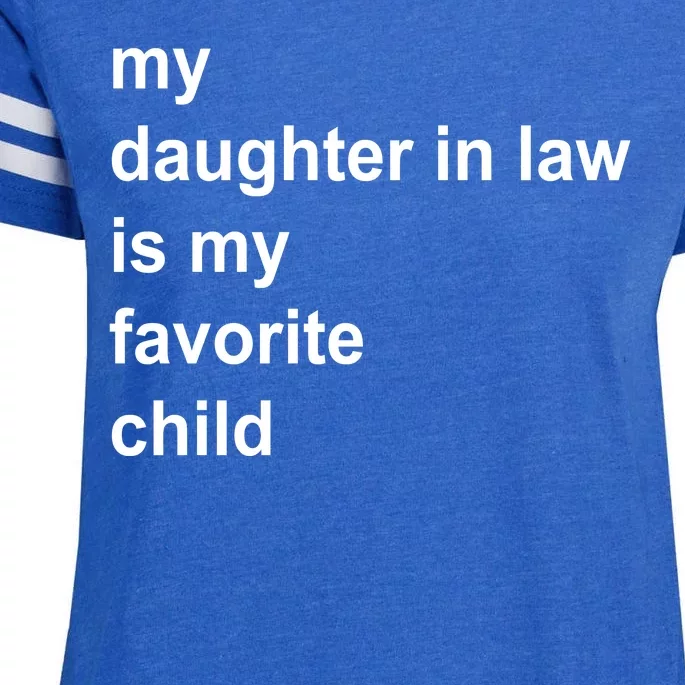 My Daughter In Law Is My Favorite Child Gift Enza Ladies Jersey Football T-Shirt