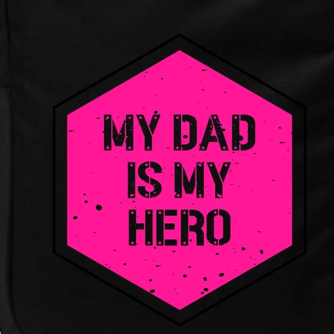 My Dad Is My Hero Father's Day Impact Tech Backpack