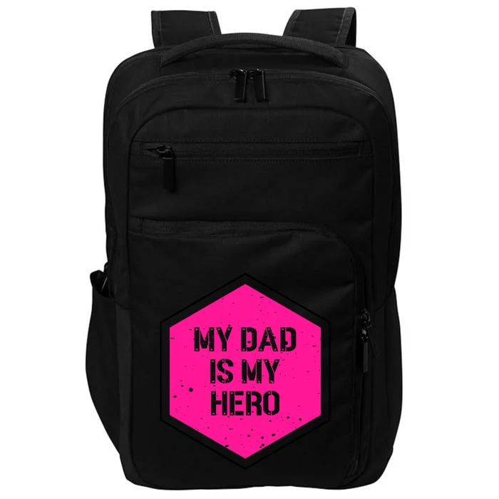 My Dad Is My Hero Father's Day Impact Tech Backpack