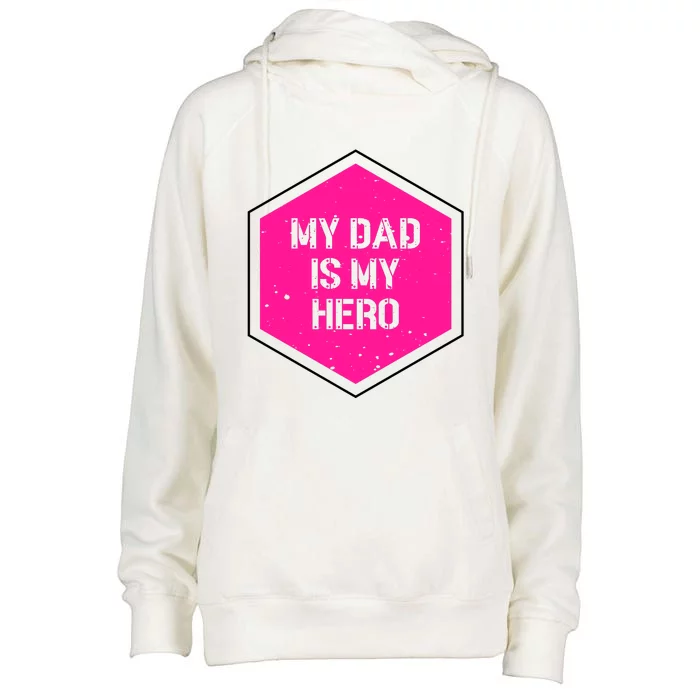 My Dad Is My Hero Father's Day Womens Funnel Neck Pullover Hood