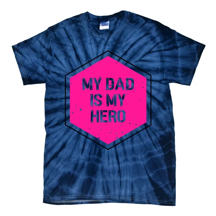 My Dad Is My Hero Father's Day Tie-Dye T-Shirt