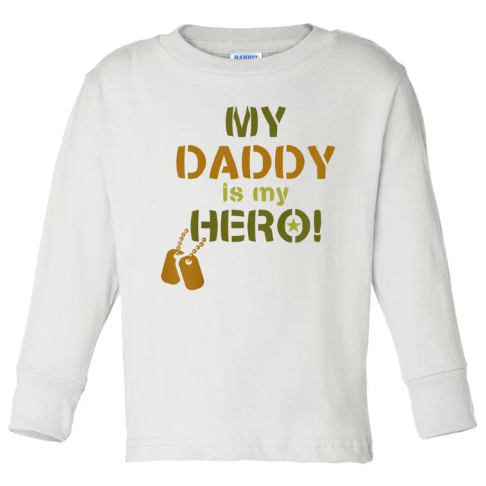 My Daddy Is My Hero Toddler Long Sleeve Shirt