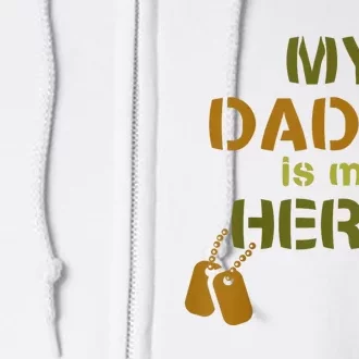 My Daddy Is My Hero Full Zip Hoodie