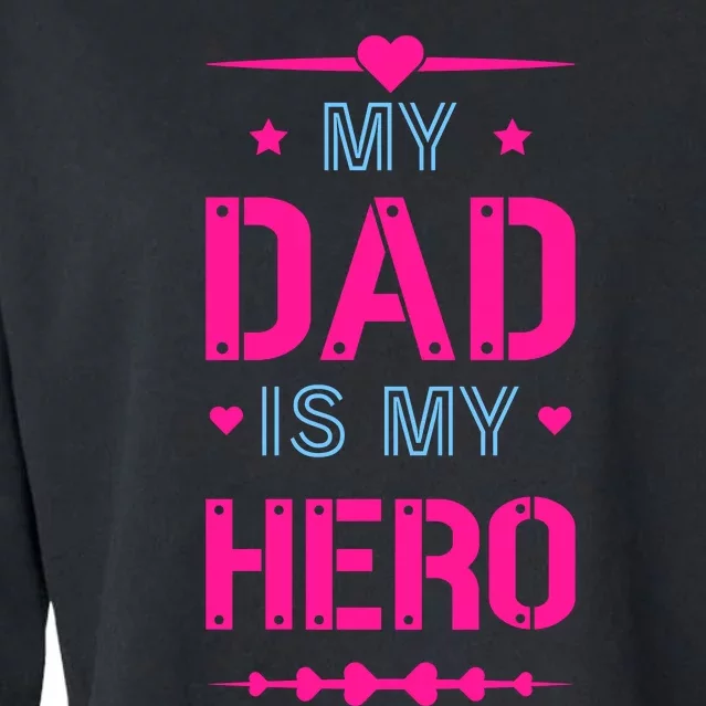 My Dad Is My Hero Father's Day T Cropped Pullover Crew