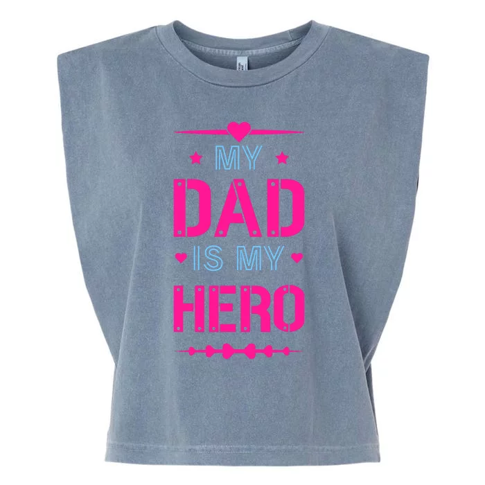 My Dad Is My Hero Father's Day T Garment-Dyed Women's Muscle Tee