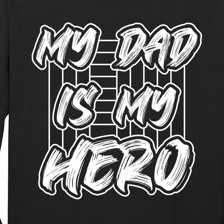 My Dad Is My Hero Father's Day T Long Sleeve Shirt