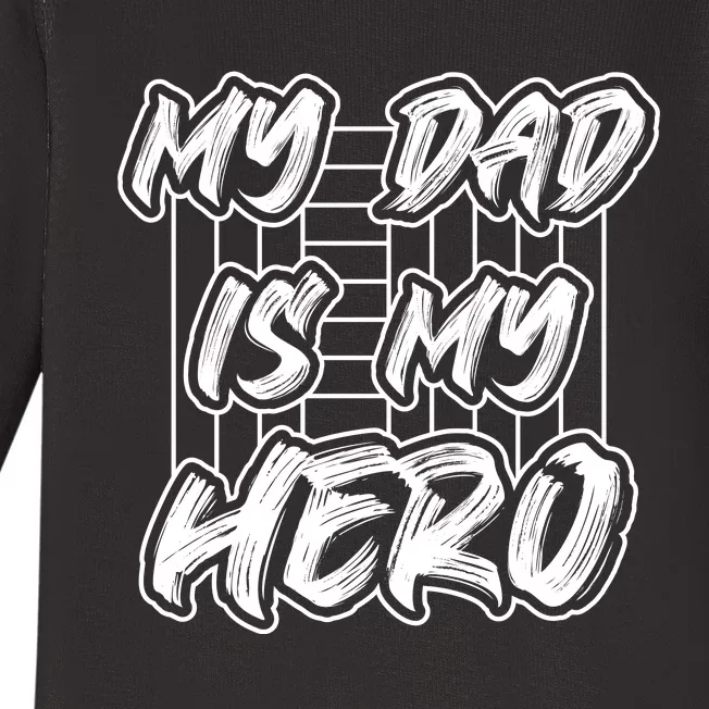 My Dad Is My Hero Father's Day T Baby Long Sleeve Bodysuit