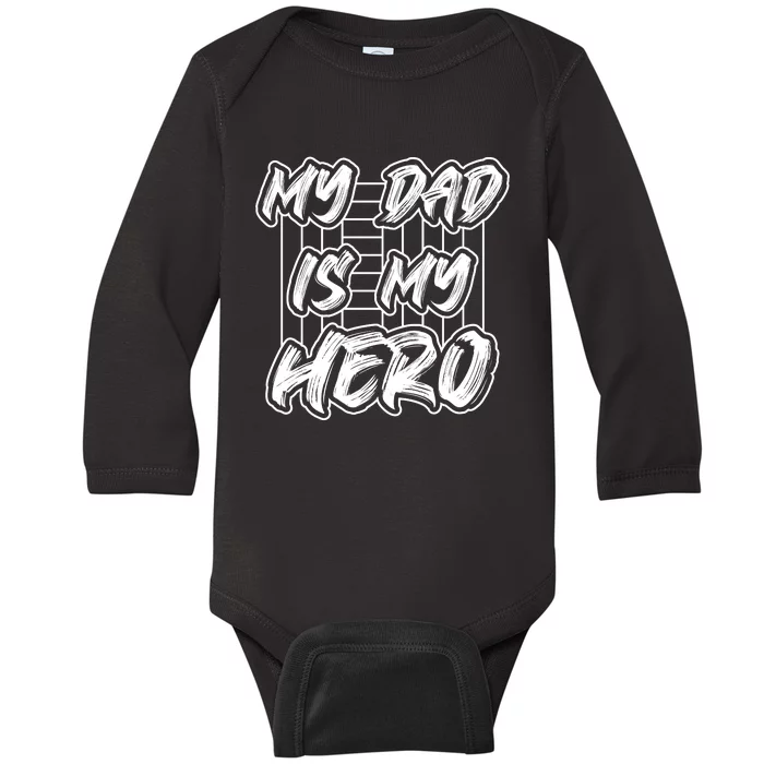 My Dad Is My Hero Father's Day T Baby Long Sleeve Bodysuit