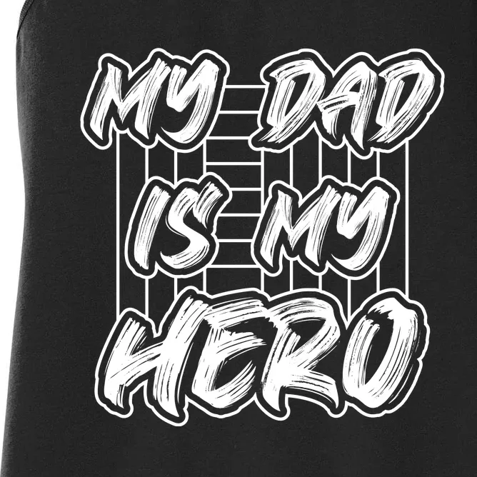 My Dad Is My Hero Father's Day T Women's Racerback Tank