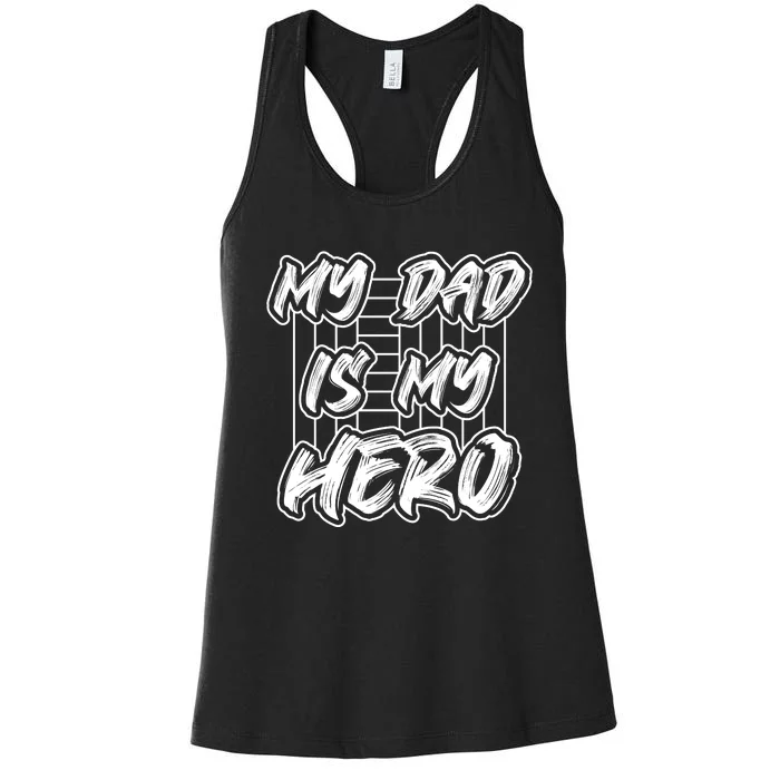 My Dad Is My Hero Father's Day T Women's Racerback Tank