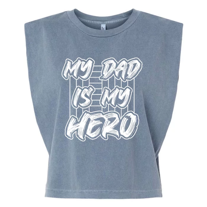 My Dad Is My Hero Father's Day T Garment-Dyed Women's Muscle Tee