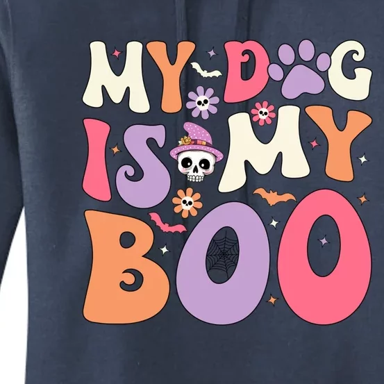 My Dog Is My Boo Halloween Funny Groovy Dog Halloween Gift Women's Pullover Hoodie