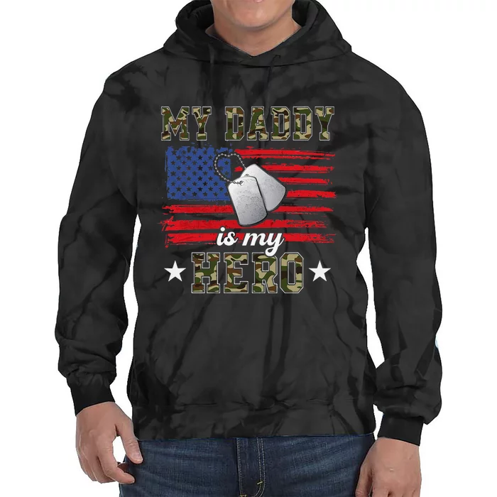 My Daddy Is My Hero Military Dad American Flag Army Proud Ar Tie Dye Hoodie