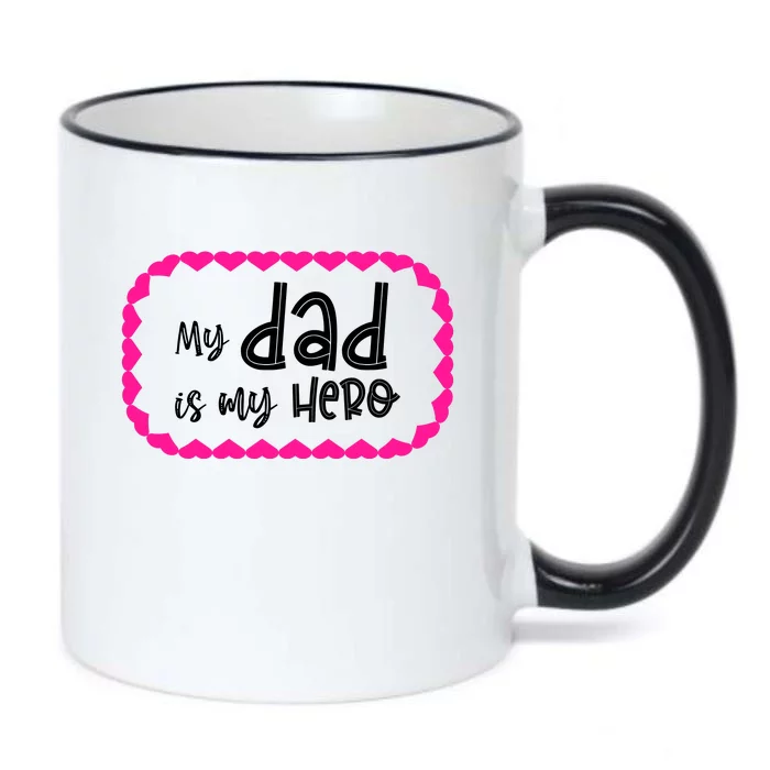 My Dad Is My Hero | Father's Day Quote Black Color Changing Mug