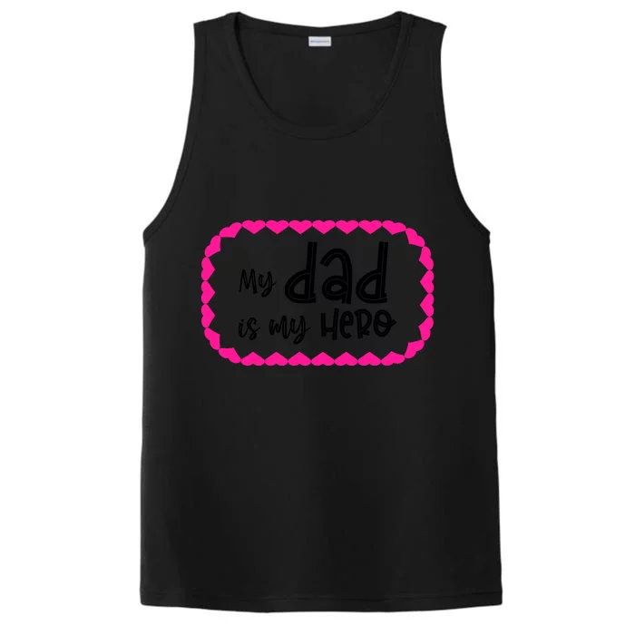 My Dad Is My Hero | Father's Day Quote Performance Tank