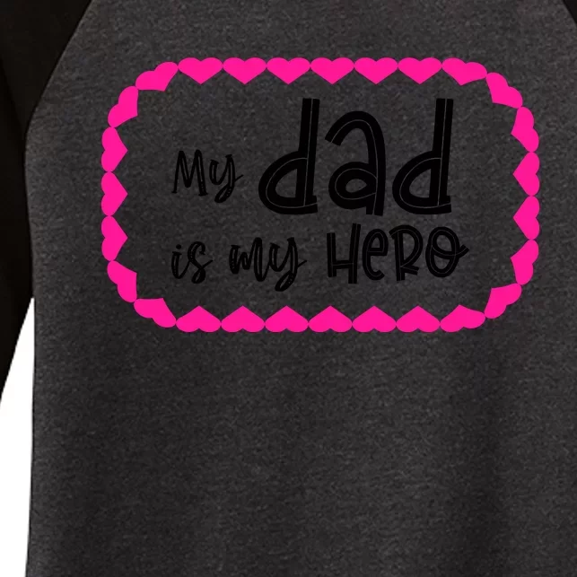 My Dad Is My Hero | Father's Day Quote Women's Tri-Blend 3/4-Sleeve Raglan Shirt