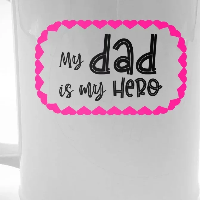 My Dad Is My Hero | Father's Day Quote Front & Back Beer Stein