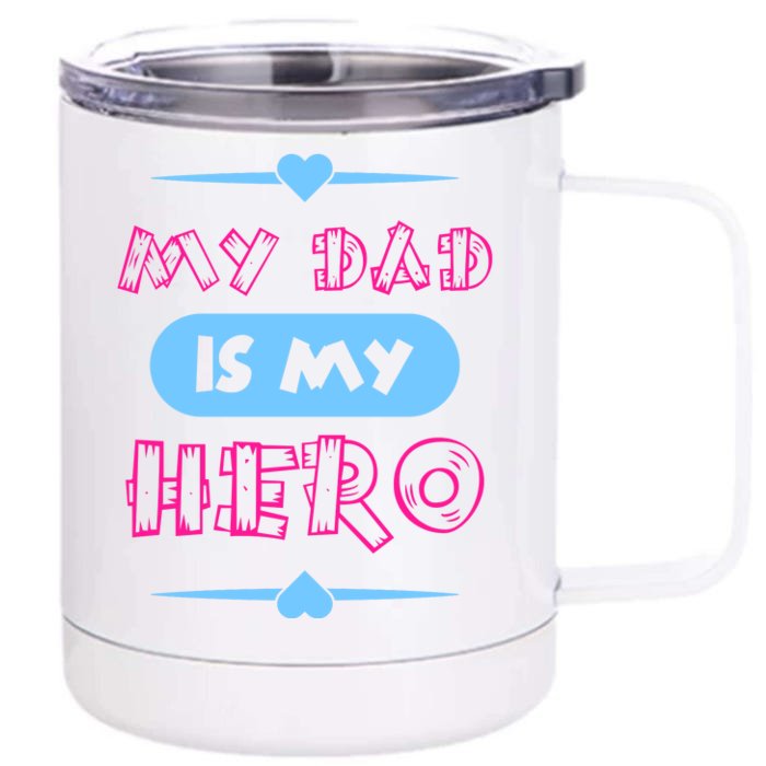 My Dad Is My Hero | Father's Day Quote Front & Back 12oz Stainless Steel Tumbler Cup