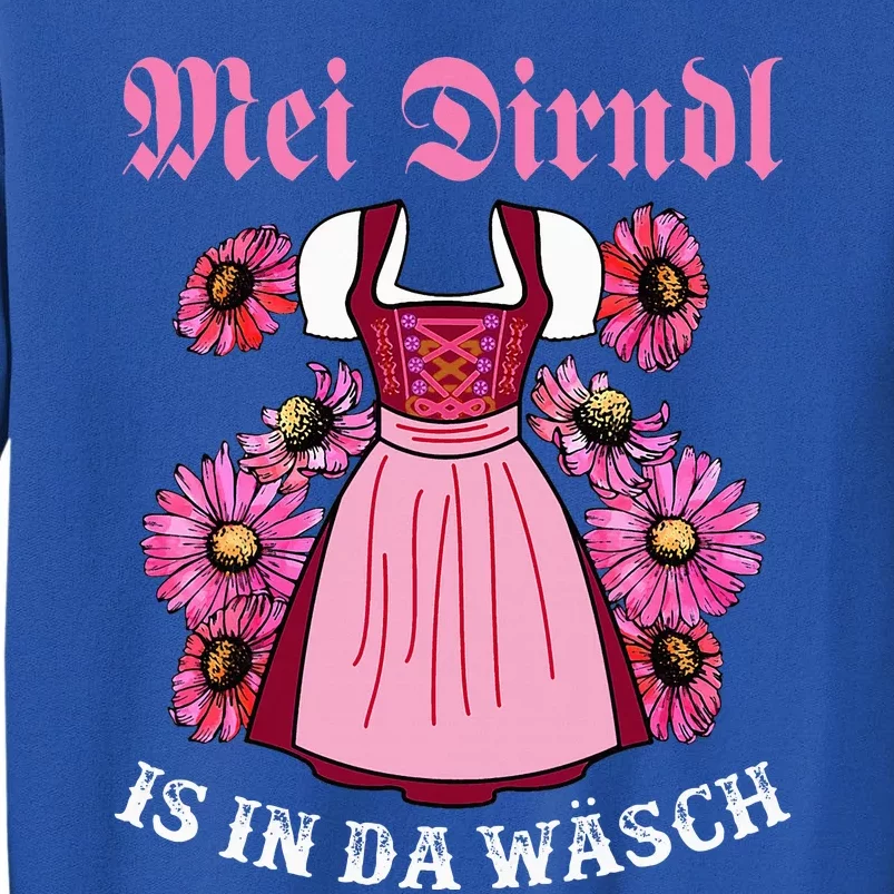 Mei Dirndl In Da Wasch Happy German Oktoberfest Tall Sweatshirt