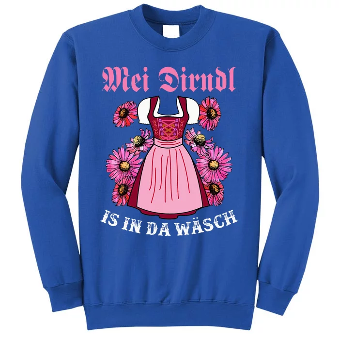 Mei Dirndl In Da Wasch Happy German Oktoberfest Tall Sweatshirt