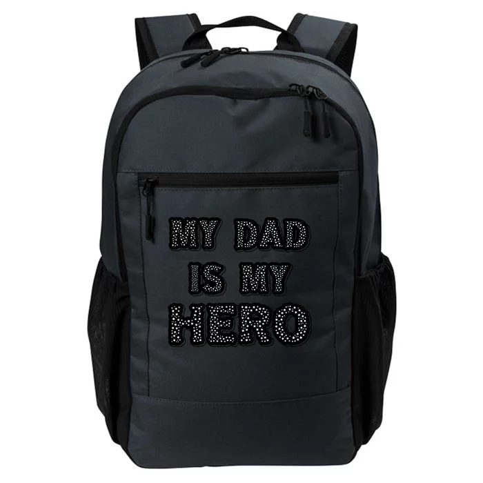 My Dad Is My Hero | Father's Day Typo Daily Commute Backpack